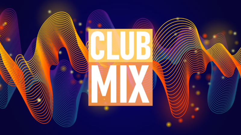 Samedi dès 20h c’est Club Mix !