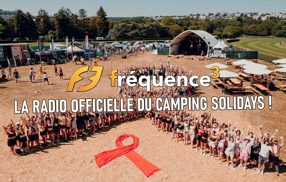 Fréquence 3 la radio officielle du camping Solidays !