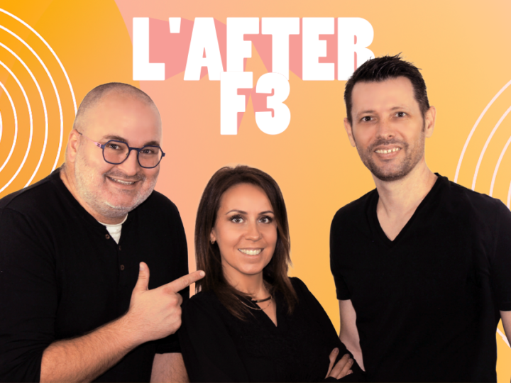 Du lundi au vendredi dès 17h c’est L’After F3 en direct !