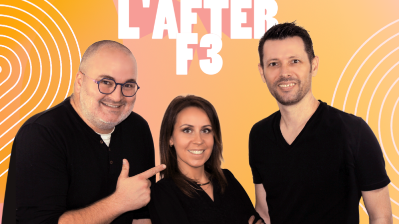 Du lundi au vendredi dès 17h c’est L’After F3 en direct !